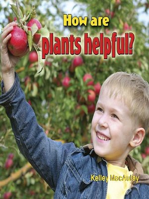 cover image of How are plants helpful?